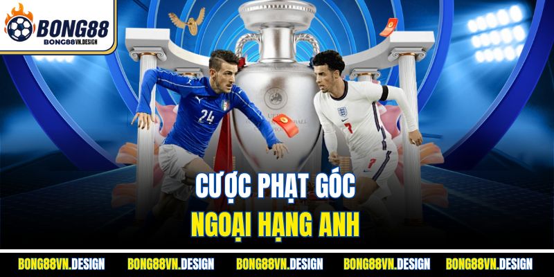 Cược phạt góc ngoại hạng Anh