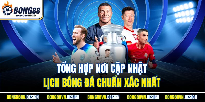 Lịch Thi Đấu 2 Tổng hợp nơi cập nhật lịch bóng đá chuẩn xác nhất